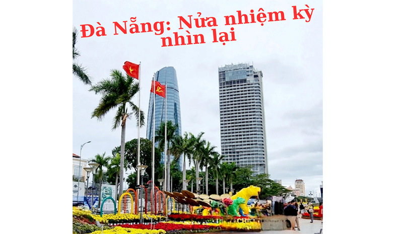 Bài 2 Xây dựng Đà Nẵng xứng đáng là “đầu tàu” tại miền Trung-Tây Nguyên