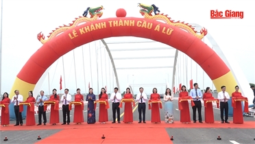 TP Bắc Giang khánh thành cầu Á Lữ và hai công trình khác