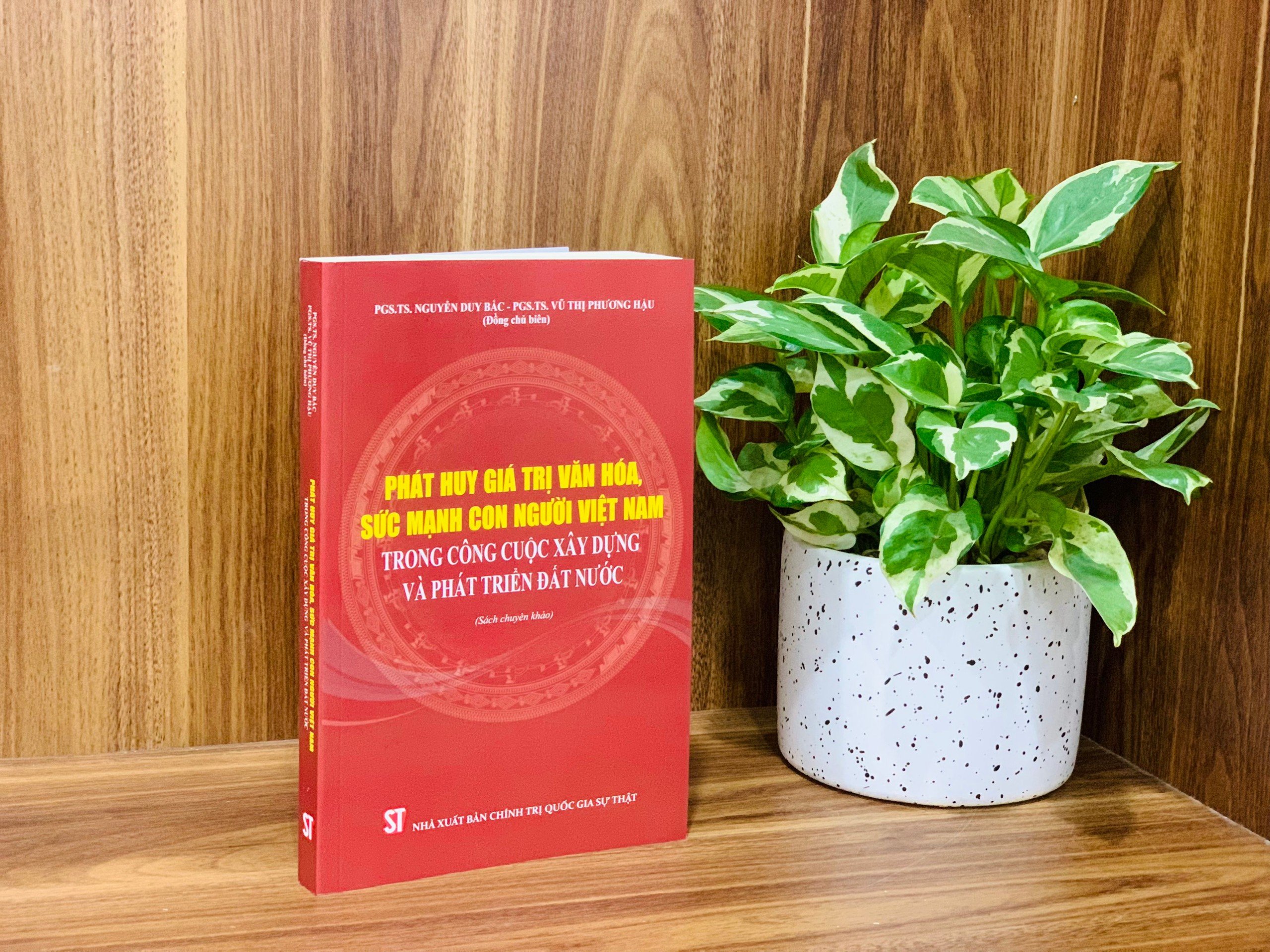 Ra mắt sách về phát huy giá trị văn hóa, sức mạnh con người Việt Nam