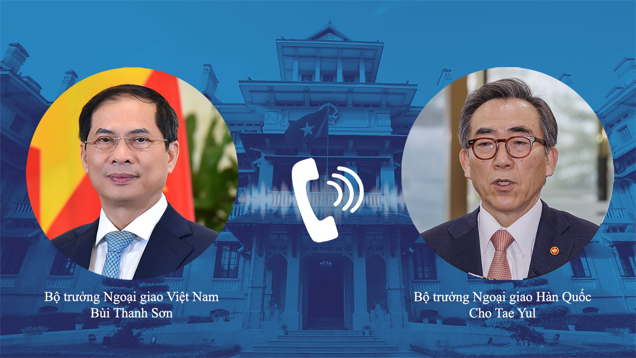 Bộ trưởng Ngoại giao Bùi Thanh Sơn điện đàm với Bộ trưởng Ngoại giao Hàn Quốc