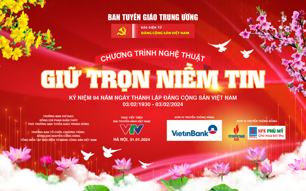 Chương trình nghệ thuật “Giữ trọn niềm tin” chào mừng kỷ niệm 94 năm Ngày thành lập Đảng