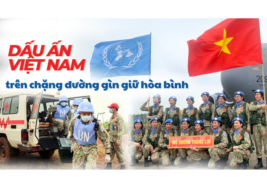 Dấu ấn Việt Nam trên chặng đường gìn giữ hòa bình