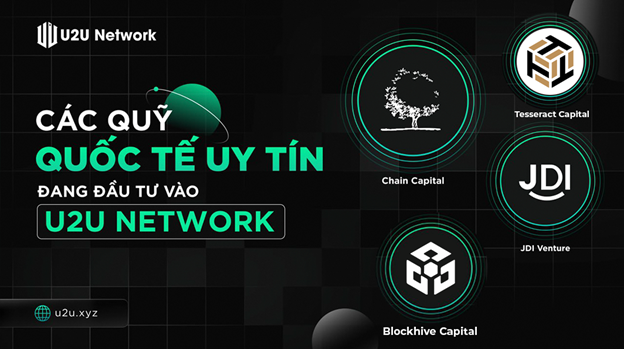 Hàng loạt quỹ đầu tư Blockchain uy tín rót vốn vào U2U Network để thúc đẩy tương lai của DePIN