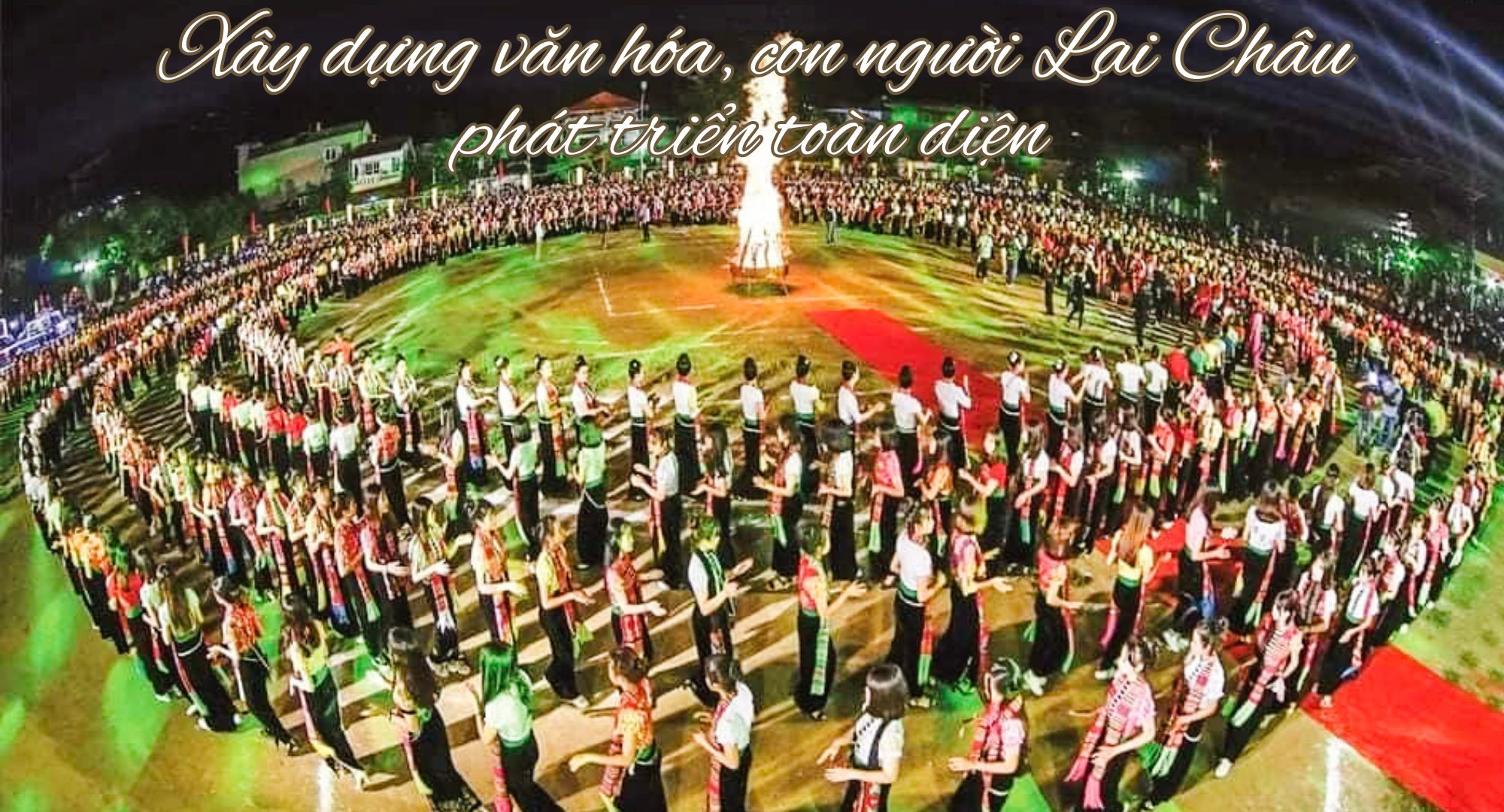 Bài 2 Lai Châu chú trọng xây dựng nền văn hóa mới, con người mới