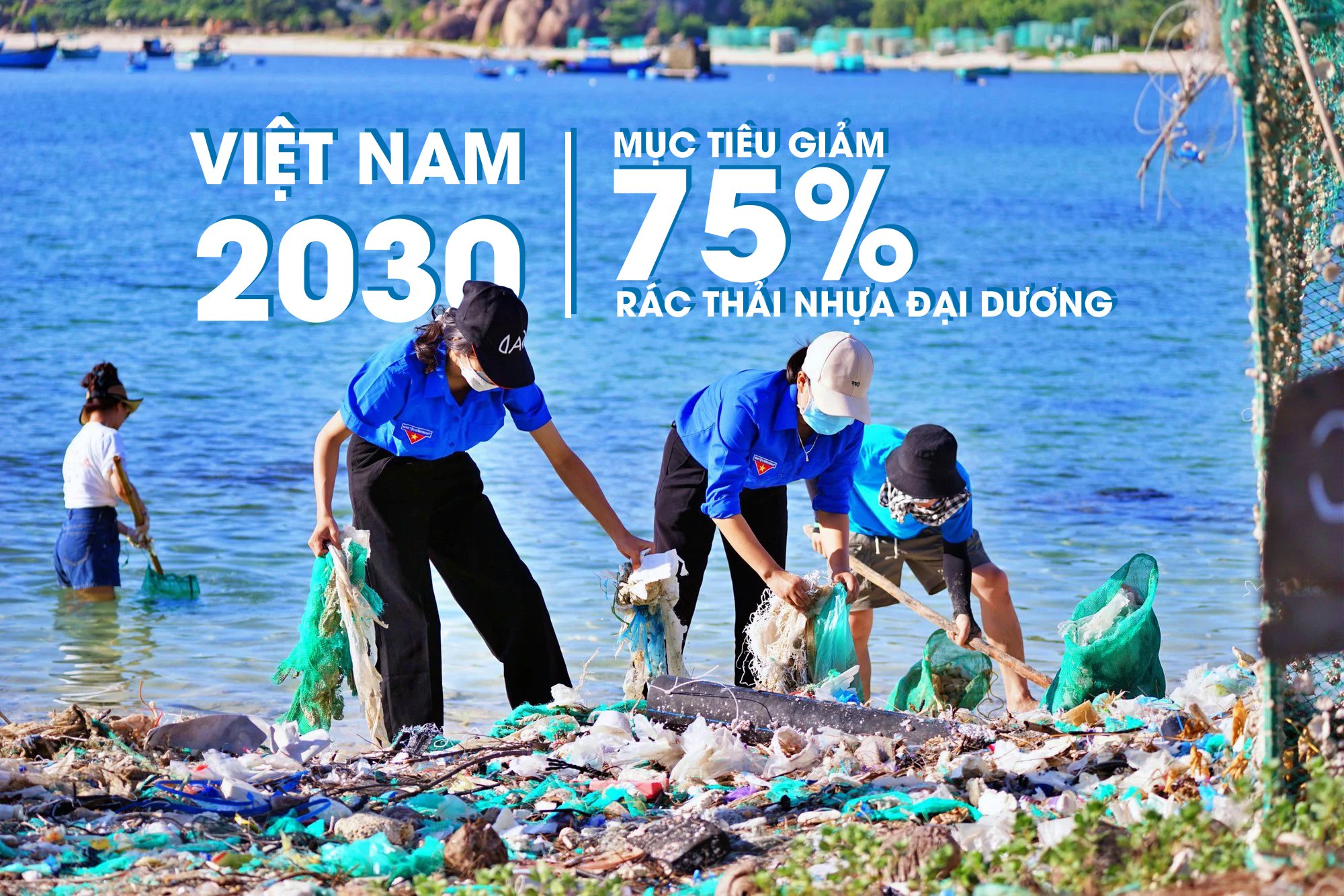 Việt Nam đặt kế hoạch đến năm 2030 mục tiêu sẽ giảm 75 rác thải nhựa đại dương