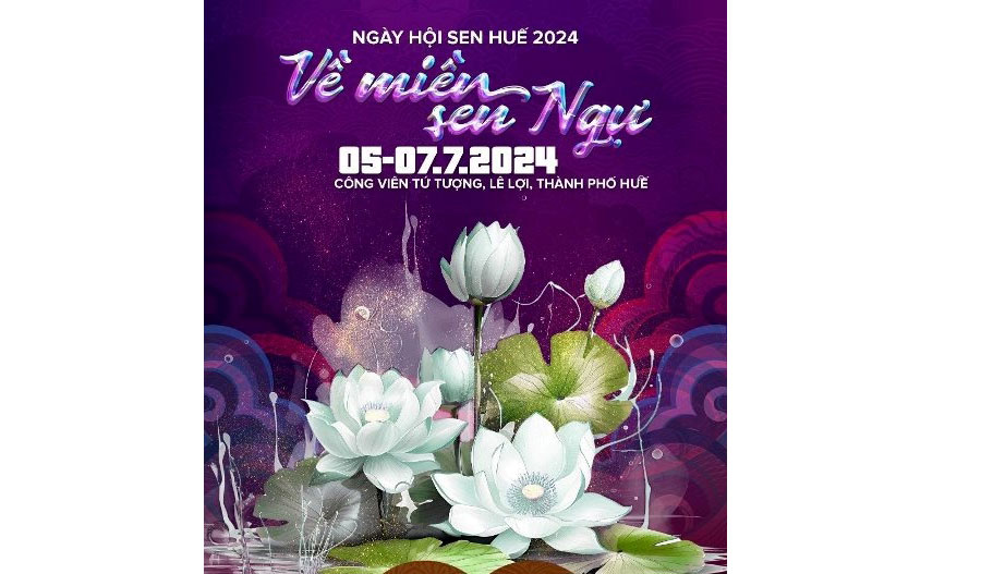 Ngày hội Sen Huế 2024 “Về miền sen ngự”