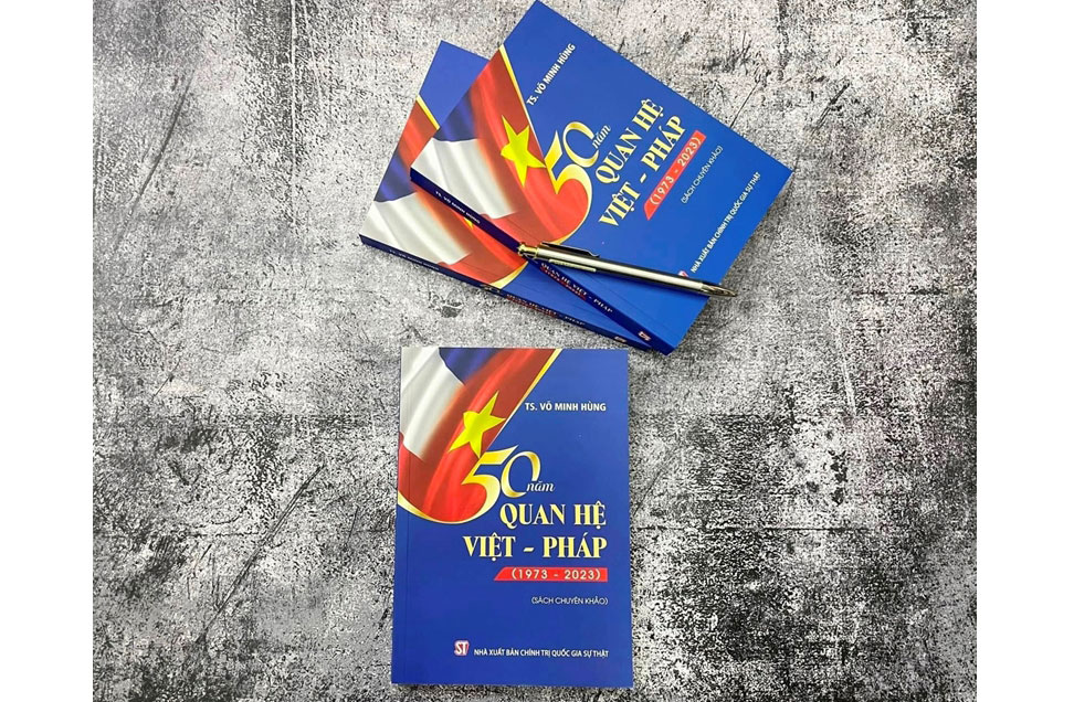 Ra mắt cuốn sách 50 năm quan hệ Việt - Pháp 1973 - 2023