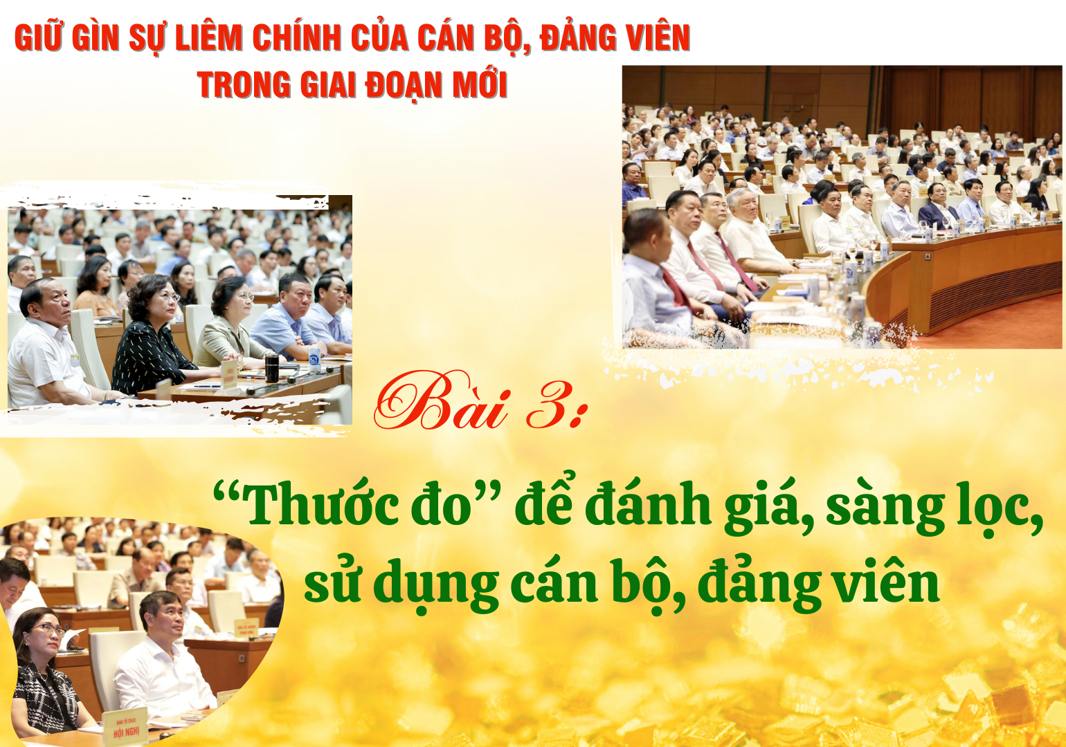 Bài 3 “Thước đo” để đánh giá, sàng lọc, sử dụng cán bộ, đảng viên
