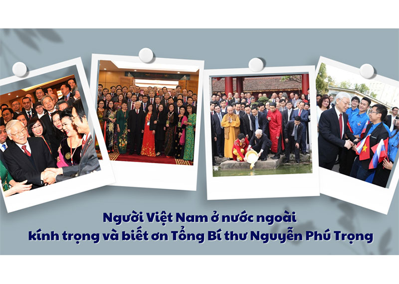 [Megastory] Người Việt Nam ở nước ngoài kính trọng và biết ơn Tổng Bí thư Nguyễn Phú Trọng