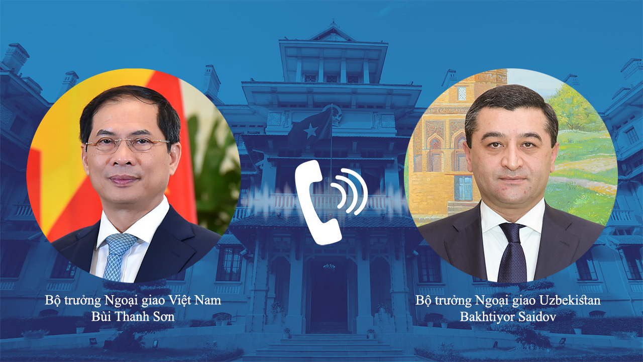 Bộ trưởng Ngoại giao Bùi Thanh Sơn điện đàm với Bộ trưởng Ngoại giao Uzbekistan