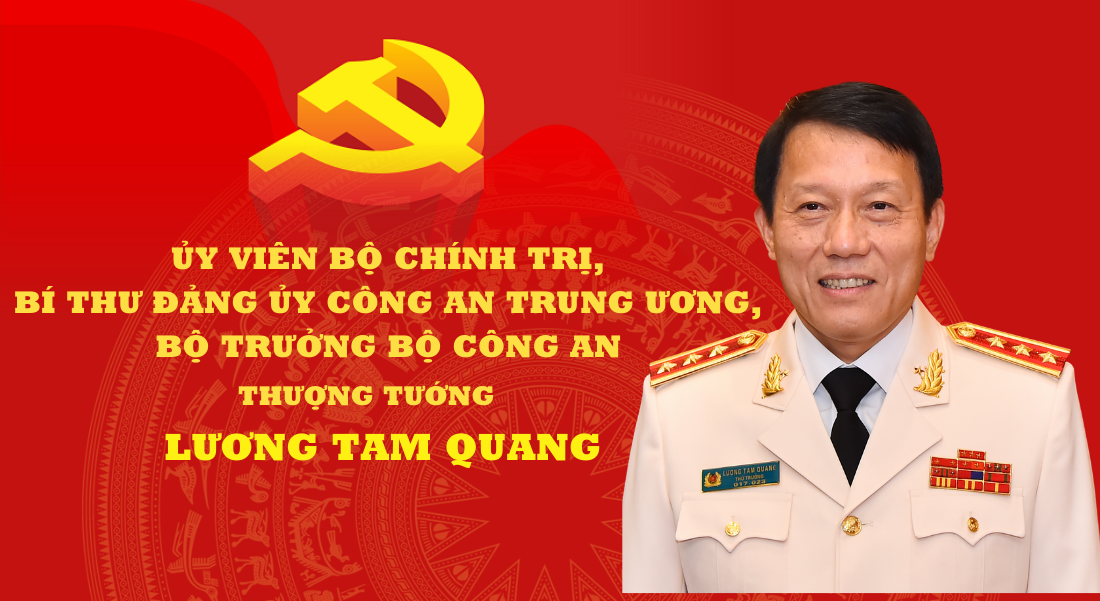 [Infographic] Thượng tướng Lương Tam Quang, Ủy viên Bộ Chính trị, Bộ trưởng Bộ Công an
