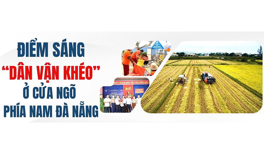[Megastory] Bài 2 Điểm sáng “Dân vận khéo” ở cửa ngõ phía Nam Đà Nẵng