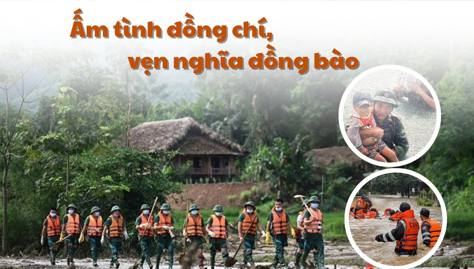 [Megastory] Ấm tình đồng chí, vẹn nghĩa đồng bào