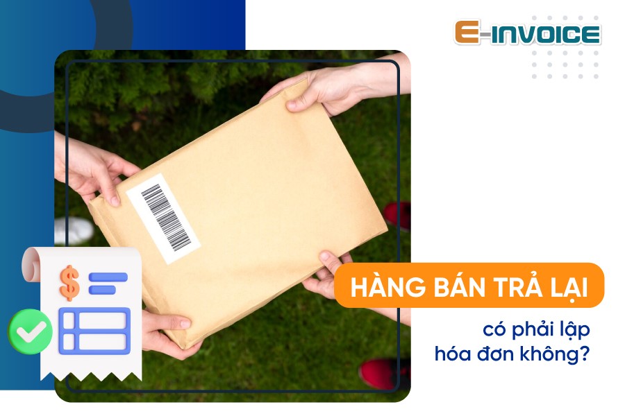 Có phải xuất hóa đơn khi trả lại hàng đã mua