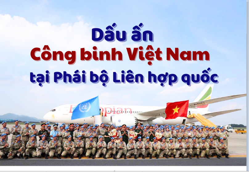 [Infographic] Dấu ấn Công binh Việt Nam tại Phái bộ Liên hợp quốc