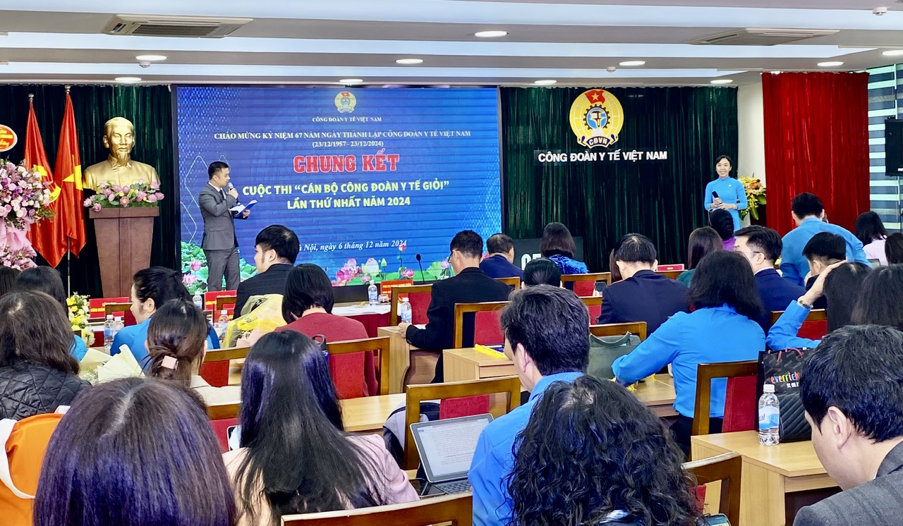 Chung kết Cuộc thi Cán bộ Công đoàn y tế giỏi lần thứ nhất