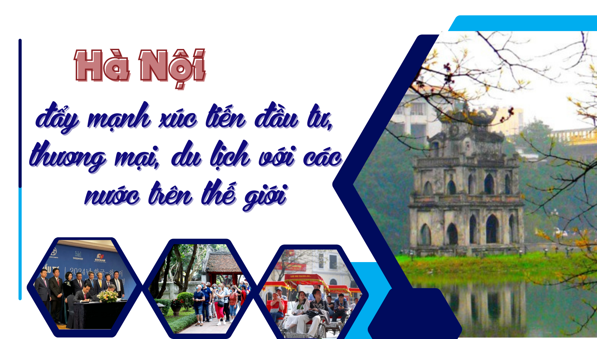 [ Megastory] Hà Nội đẩy mạnh xúc tiến đầu tư, thương mại, du lịch với các nước trên thế giới