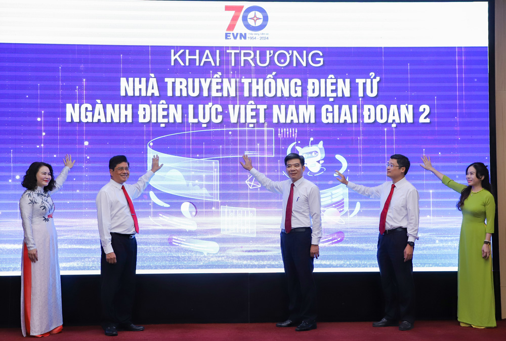 EVN Khai trương nhà truyền thống điện tử ngành Điện lực Việt Nam giai đoạn II