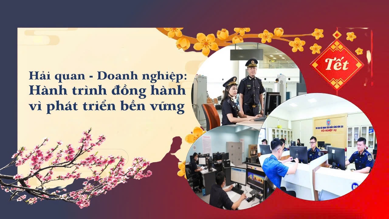 Hải quan - Doanh nghiệp Hành trình đồng hành vì phát triển bền vững